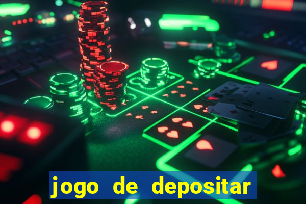 jogo de depositar 5 reais